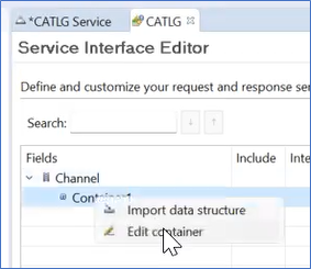CATLG Edit Container displays Container 1 with a menu that displays import data structure and Edit container. An arrow displays over the Edit Container option.