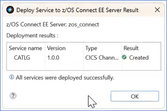 Deploy Service to z/OS Connect EE Server Result displays the Service was successfully created.